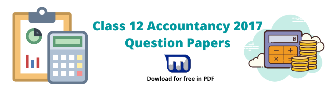 CBSE 2017 Class 12 accountancy papers