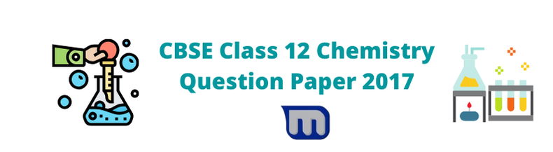 cbse class 12 chemistry 2017 papers