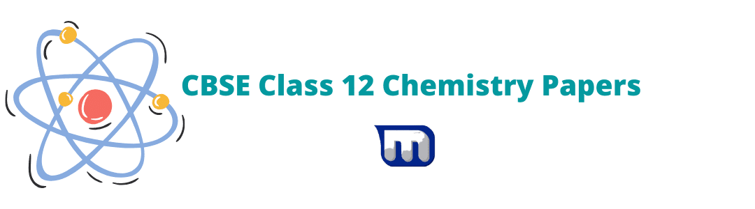 cbse class 12 chemistry question papers
