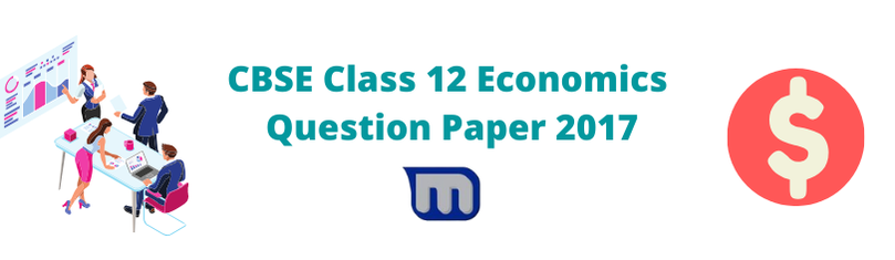 CBSE class 12 economics 2017 question papers