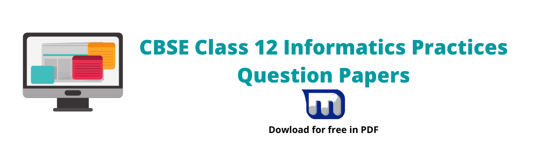 CBSE class 12 information practices question papers