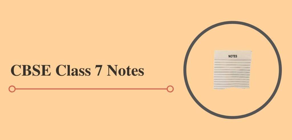 cbse class 7 notes