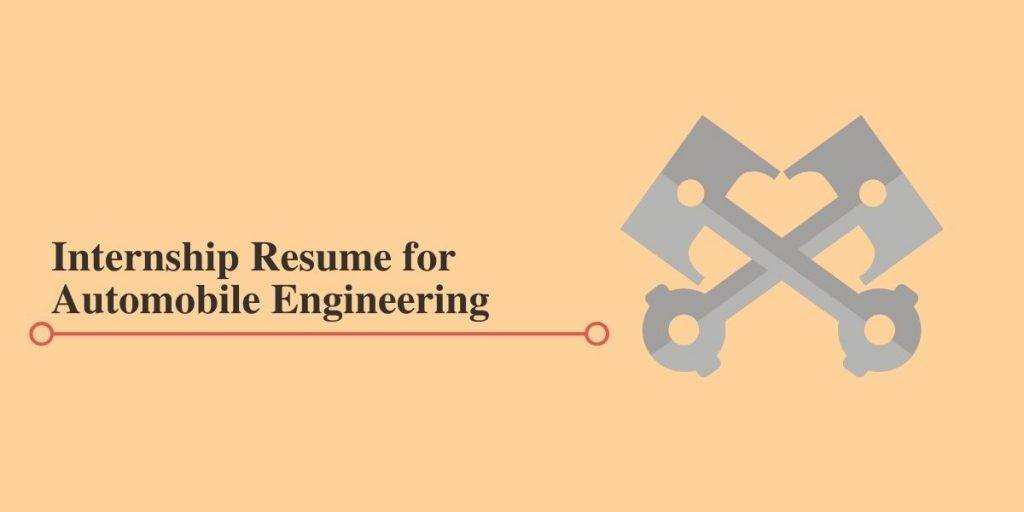 Resume for Automobile Engineering Internships