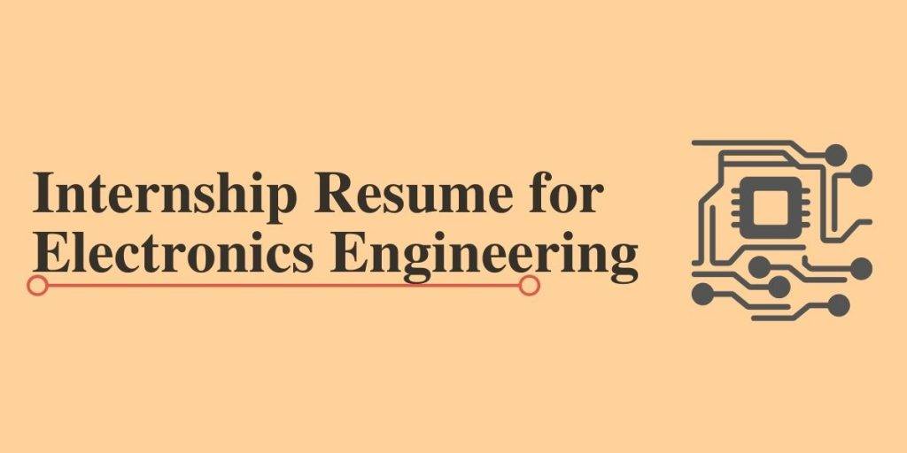 Resume for Electronics Engineering Internships