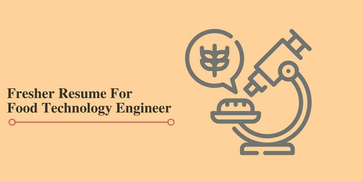 resume-templates-for-food-technology-engineer-freshers-2023