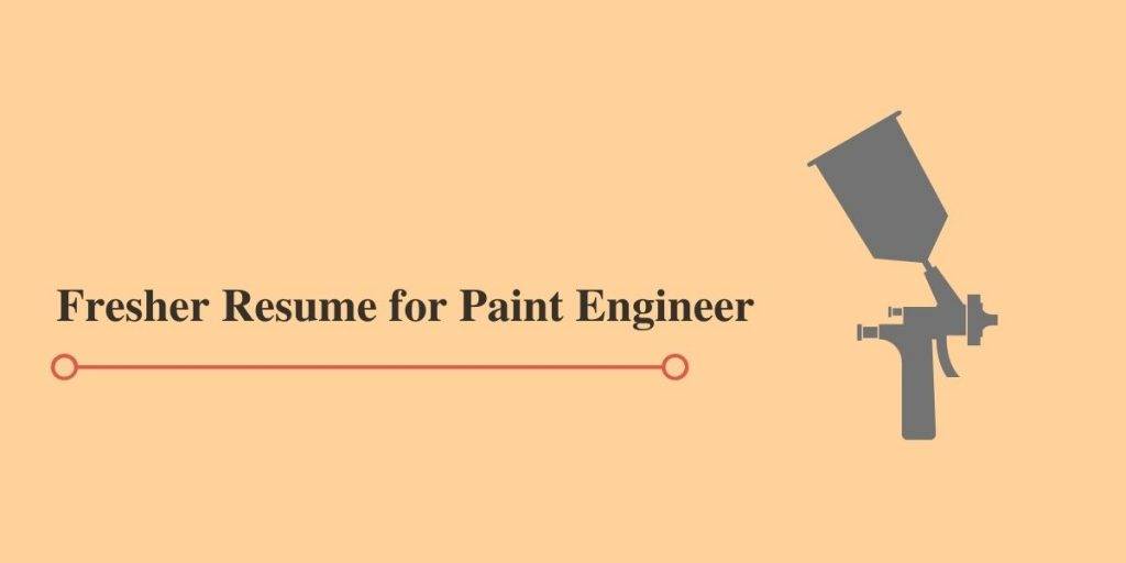 Resume Templates for Paint Engineering Freshers