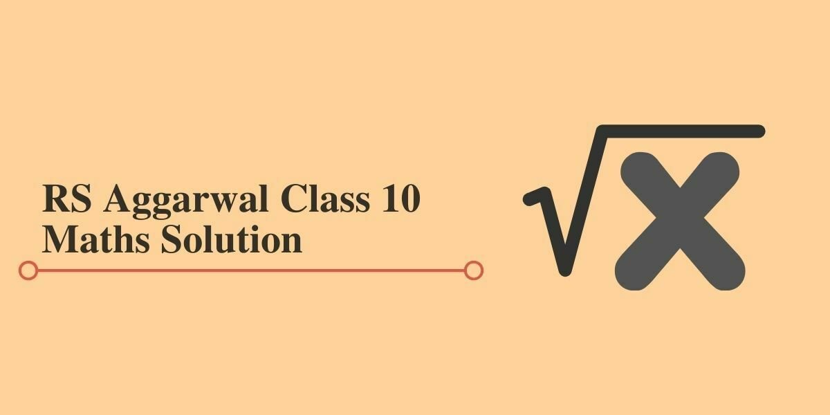Download rs aggarwal class 10 maths solutions in pdf 2021 
