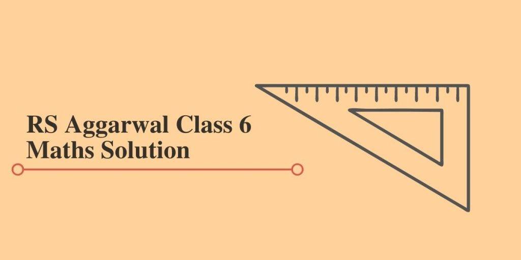RS Aggarwal Solutions for Class 6 Maths