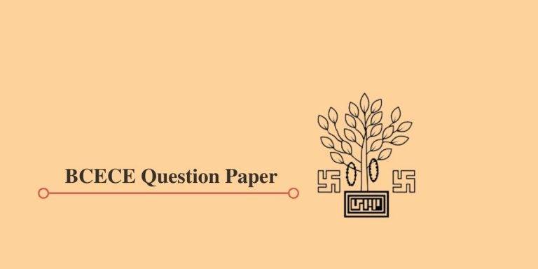 BCECE Previous Year Question Papers With Solutions- Free In PDF -2022