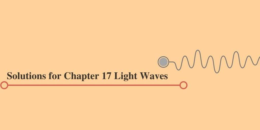 HC Verma Solutions for Chapter 17 Light Waves