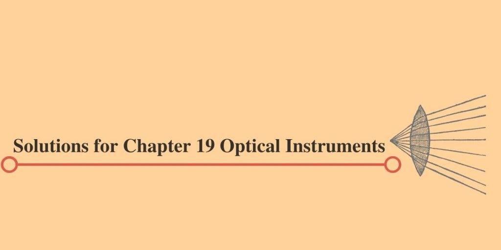 HC Verma Solutions for Chapter 19 Optical Instruments
