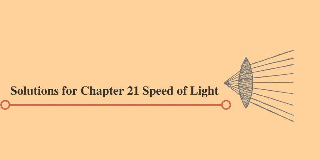 HC Verma Solutions for Chapter 21 Speed of Light