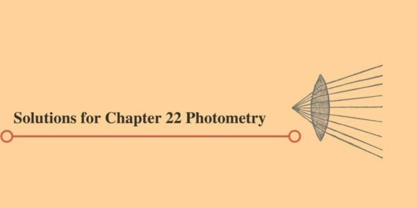 HC Verma Physics Part 1 Solutions for Chapter 22 Photometry in PDF