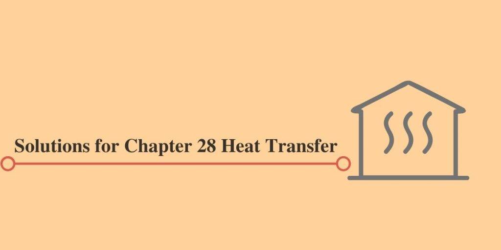 HC Verma Solutions for Chapter 28 Heat Transfer