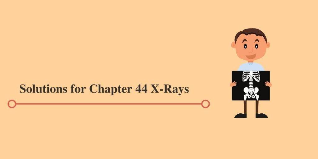HC Verma Solutions for Chapter 44 X-Rays