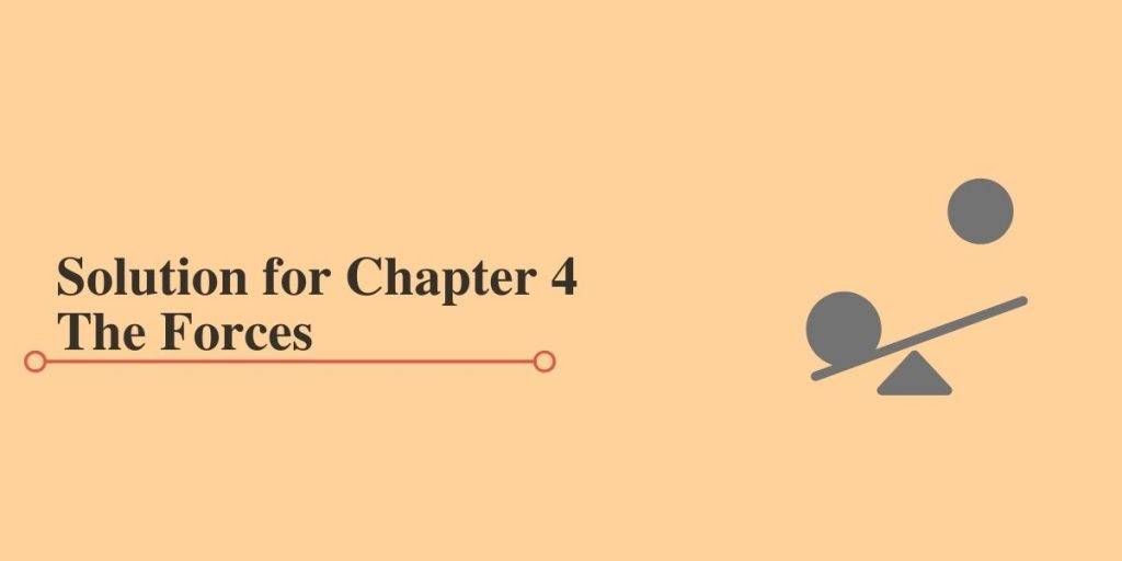 Solution for Chapter 4 The Forces