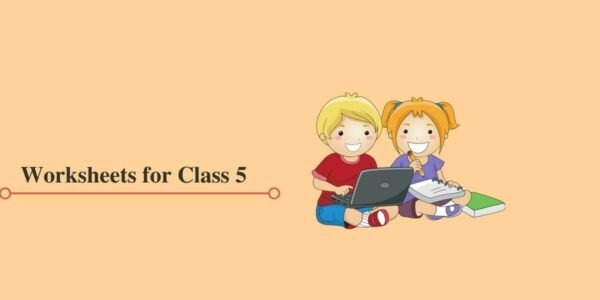 Class 5 Worksheets in PDF for All Subjects - Download For Free (2021)