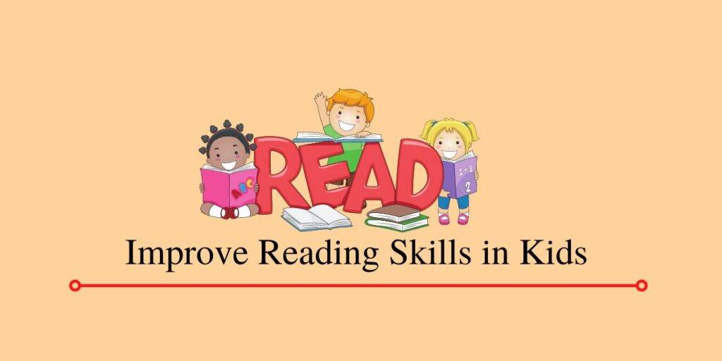 Improve Reading Skills in Kids 