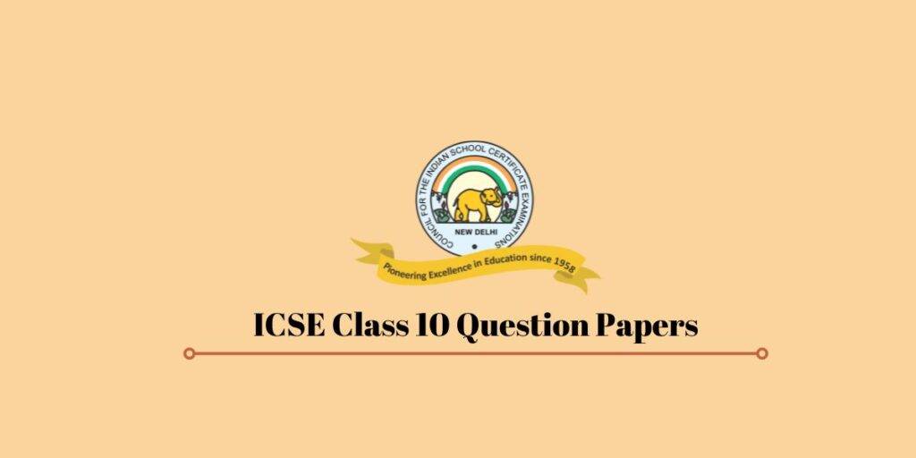ICSE Class 10 Question Papers
