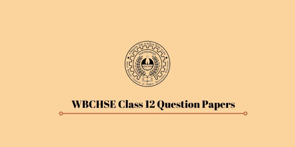 WBCHSE Class 12 Question Papers