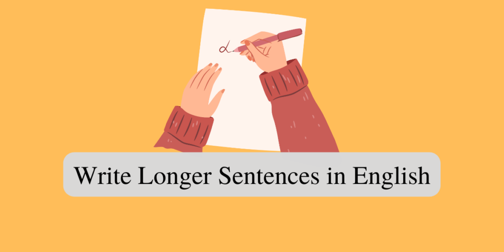 Write Longer Sentences in English