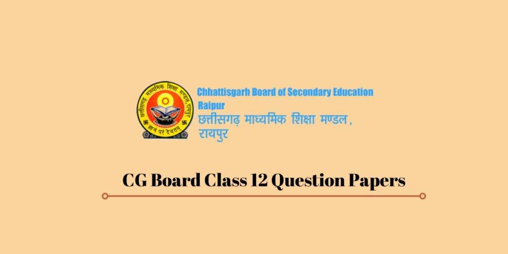 CG Board Class 12 Question Papers